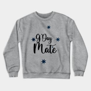 G'Day Mate Crewneck Sweatshirt